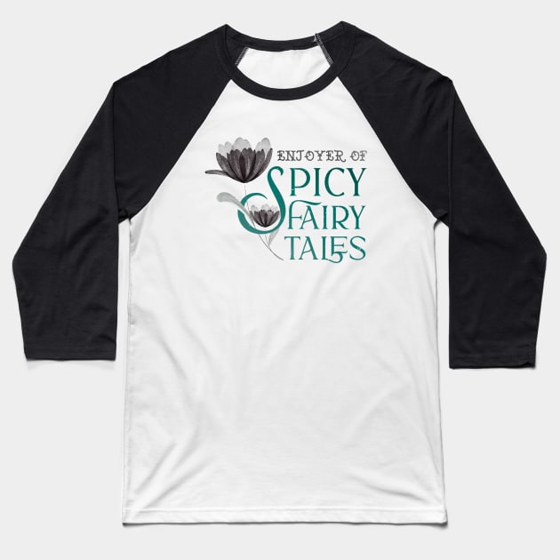 Enjoyer of Spicy Fairytales Baseball T-Shirt by Yue